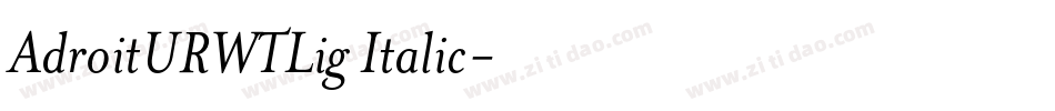 AdroitURWTLig Italic字体转换